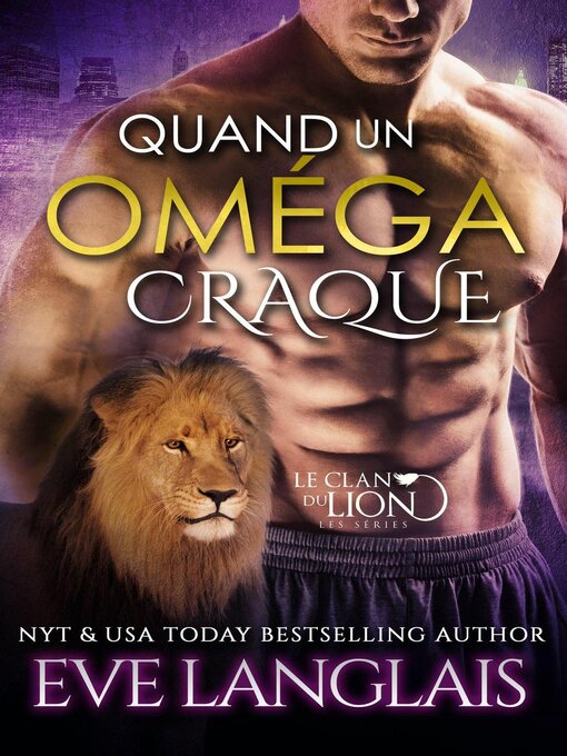 Title details for Quand Un Oméga Craque by Eve Langlais - Available